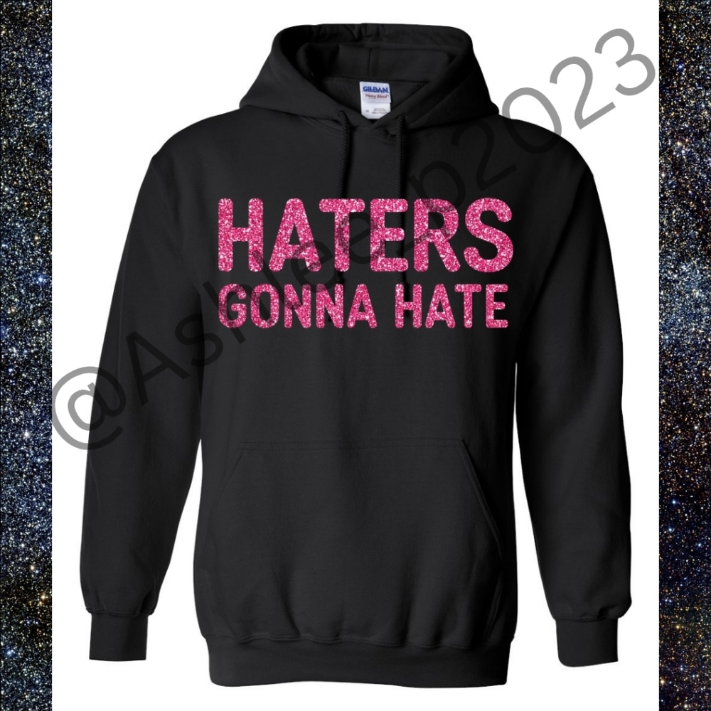 Haters Gonna Hate Graphic Hoodie